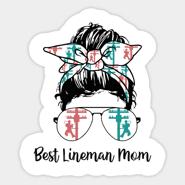 Best Lineman Mom Ever Mom Life Sticker by Art master